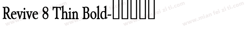 Revive 8 Thin Bold字体转换